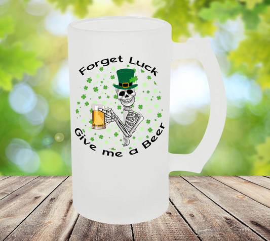 Forget the Luck, Get me a Beer | Stein Glass