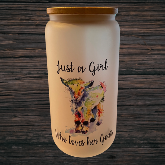 Just a Girls who loves her goats - 16oz Frosted Glass Can with Bamboo Lid & Straw