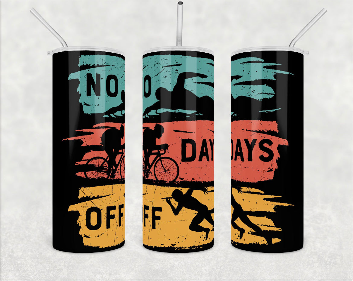 No Days Off | 20oz Skinny Tumbler