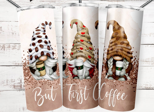 But first Coffee Gnome | 20oz Skinny Tumbler